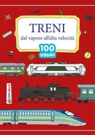 Treni. Dal vapore all'alta velocità - Librerie.coop Treni. Dal vapore all'alta velocità - Librerie.coop