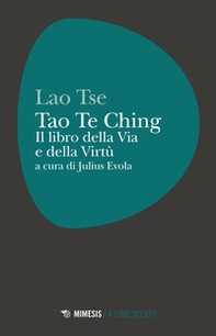 Tao Te Ching. Il libro della via e della virtù - Librerie.coop
