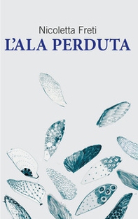 L'ala perduta - Librerie.coop