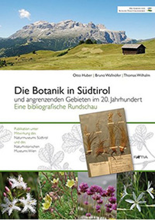 Die botanik in Südtirol. Und angrenzenden gebieten im 20. jahrhundert. Eine bibliographische Rundschau - Librerie.coop