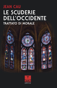 Le scuderie dell'Occidente. Trattato di morale - Librerie.coop