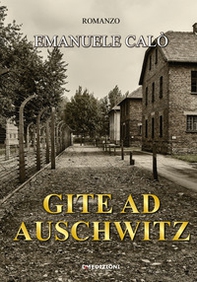 Gite ad Auschwitz - Librerie.coop