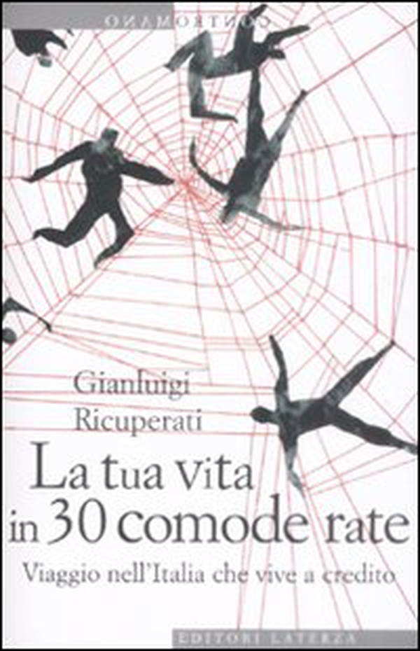 La tua vita in 30 comode rate. Viaggio nell'Italia che vive a credito - Librerie.coop La tua vita in 30 comode rate. Viaggio nell'Italia che vive a credito - Librerie.coop