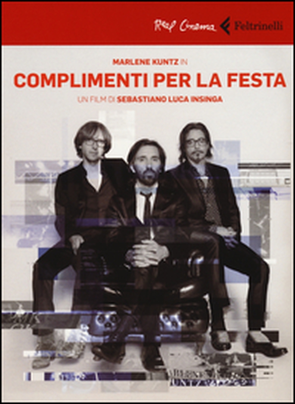 Marlene Kuntz in Complimenti per la festa. DVD - Librerie.coop Marlene Kuntz in Complimenti per la festa. DVD - Librerie.coop