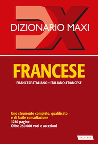 Dizionario maxi. Francese. Francese-italiano, italiano-francese - Librerie.coop Dizionario maxi. Francese. Francese-italiano, italiano-francese - Librerie.coop