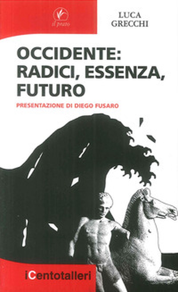 Occidente. Radici, essenza, futuro - Librerie.coop