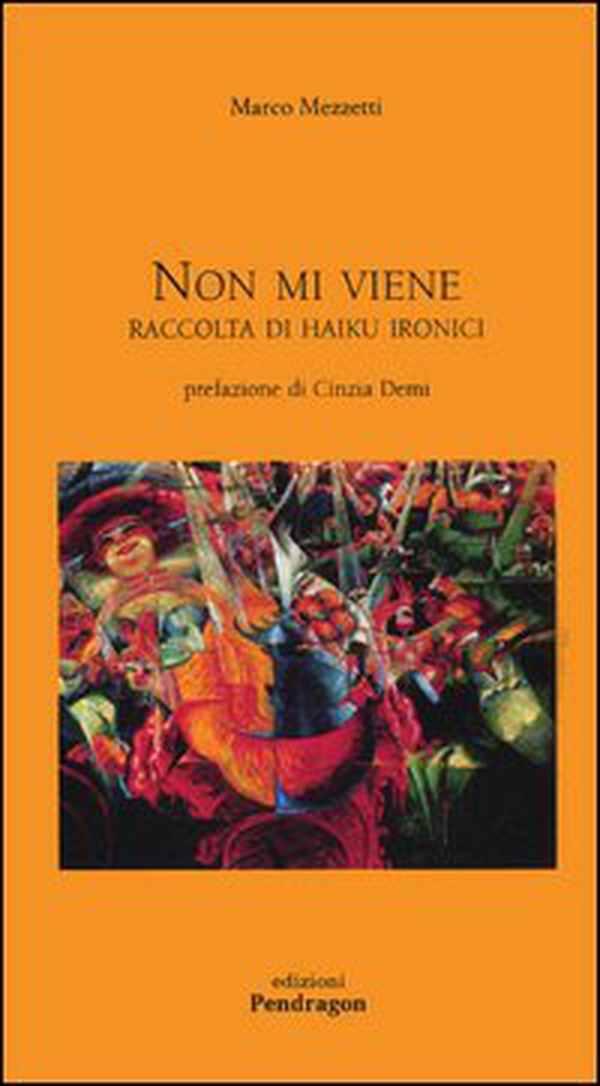 Non mi viene. Raccolta di haiku ironici - Librerie.coop Non mi viene. Raccolta di haiku ironici - Librerie.coop