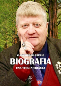 Una vita in trincea - Librerie.coop