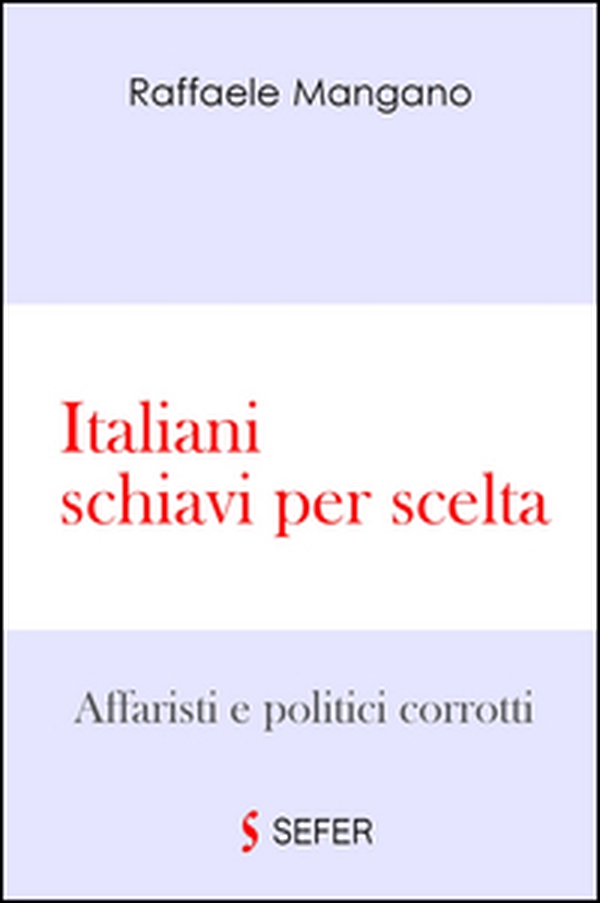 Italiani schiavi per scelta - Librerie.coop Italiani schiavi per scelta - Librerie.coop