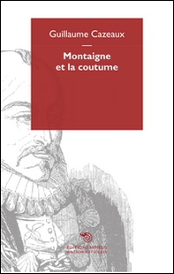 Montaigne et la coutume - Librerie.coop