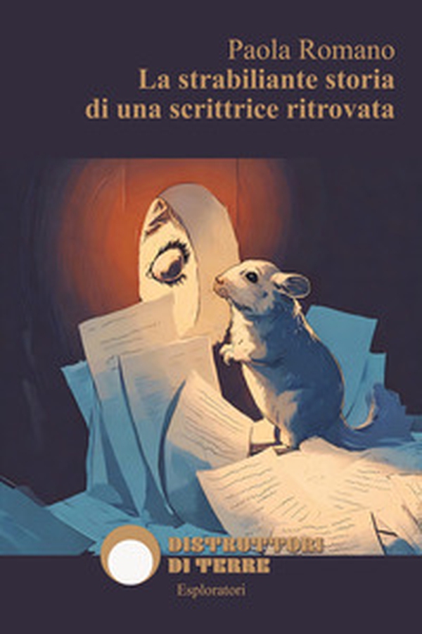 La strabiliante storia di una scrittrice ritrovata - Librerie.coop La strabiliante storia di una scrittrice ritrovata - Librerie.coop