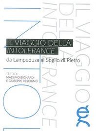 Il viaggio della Intolerance. Da Lampedusa al soglio di Pietro - Librerie.coop