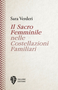Il sacro femminile nelle costellazioni familiari - Librerie.coop