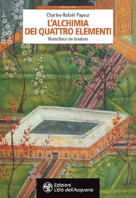 L'alchimia dei quattro elementi - Librerie.coop L'alchimia dei quattro elementi - Librerie.coop