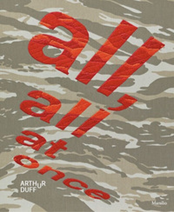 Arthur Duff. All, all at once. Ediz. italiana e inglese - Librerie.coop Arthur Duff. All, all at once. Ediz. italiana e inglese - Librerie.coop