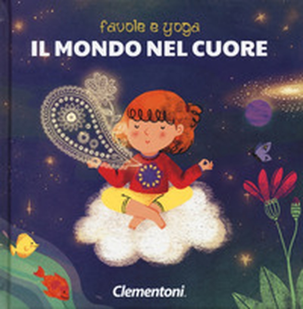Il mondo nel cuore. Favole e yoga - Librerie.coop Il mondo nel cuore. Favole e yoga - Librerie.coop