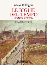 Le biglie del tempo. Tanta zet fa - Librerie.coop