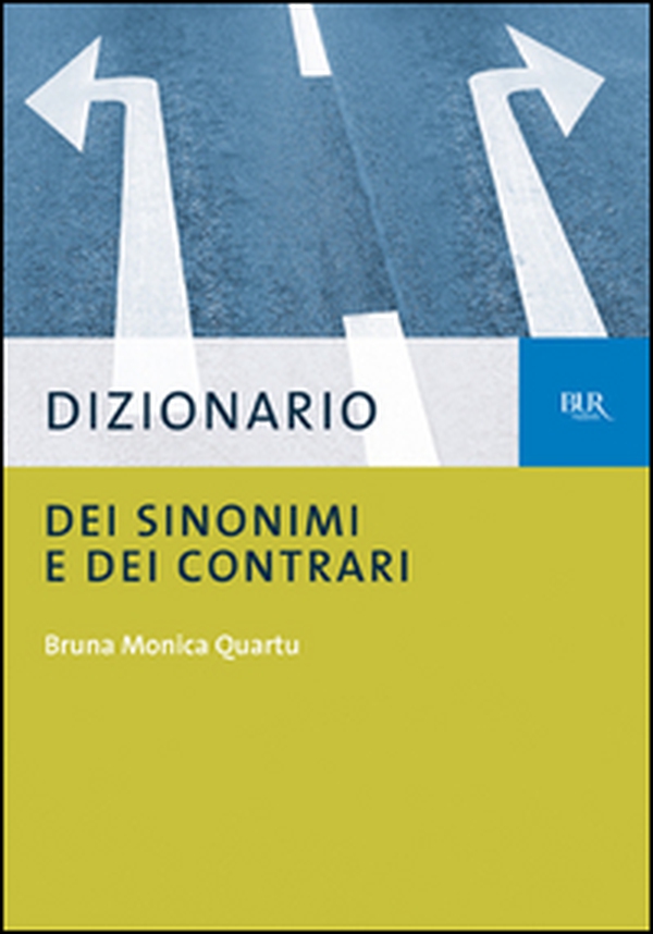Dizionario dei sinonimi e dei contrari - Librerie.coop Dizionario dei sinonimi e dei contrari - Librerie.coop