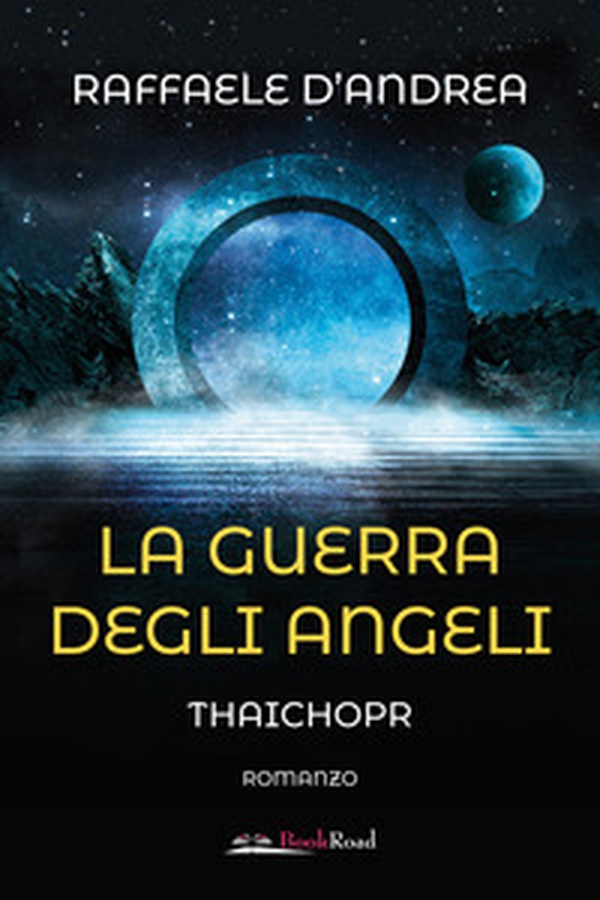 La guerra degli angeli. Thaichopr - Librerie.coop La guerra degli angeli. Thaichopr - Librerie.coop