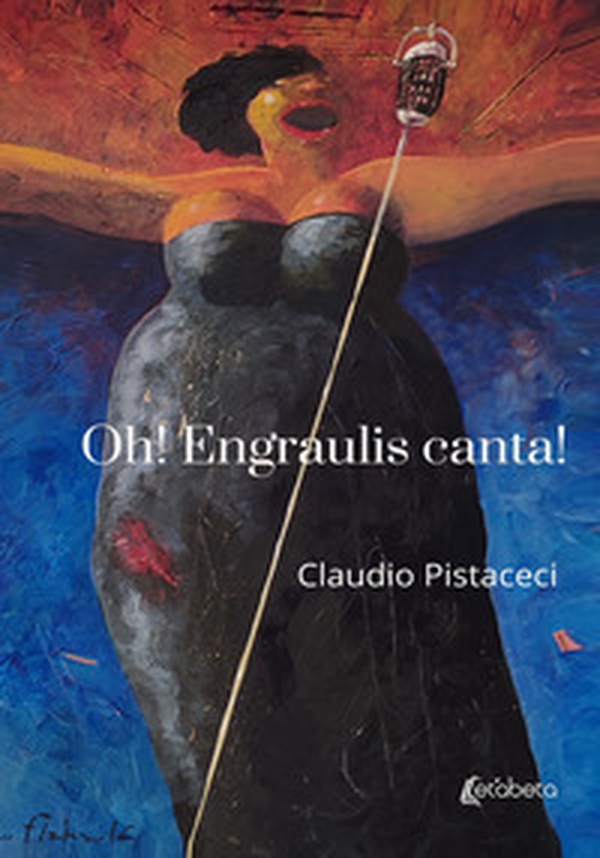 Oh! Engraulis canta! - Librerie.coop Oh! Engraulis canta! - Librerie.coop