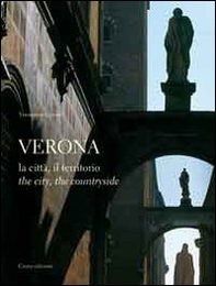 Verona. La città, il territorio. Ediz. italiana e inglese - Librerie.coop