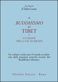 Il buddismo del Tibet-La chiave per la via di mezzo - Librerie.coop Il buddismo del Tibet-La chiave per la via di mezzo - Librerie.coop