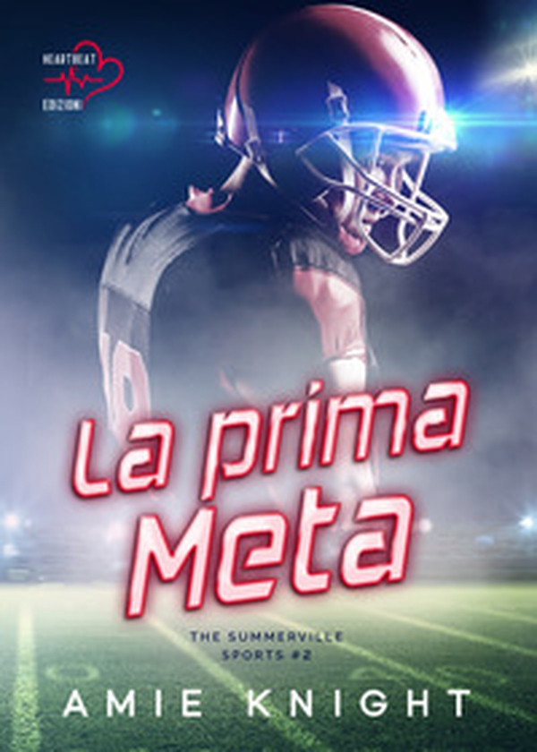 La prima meta. The Summerville sports - Vol. 2 - Librerie.coop La prima meta. The Summerville sports - Vol. 2 - Librerie.coop