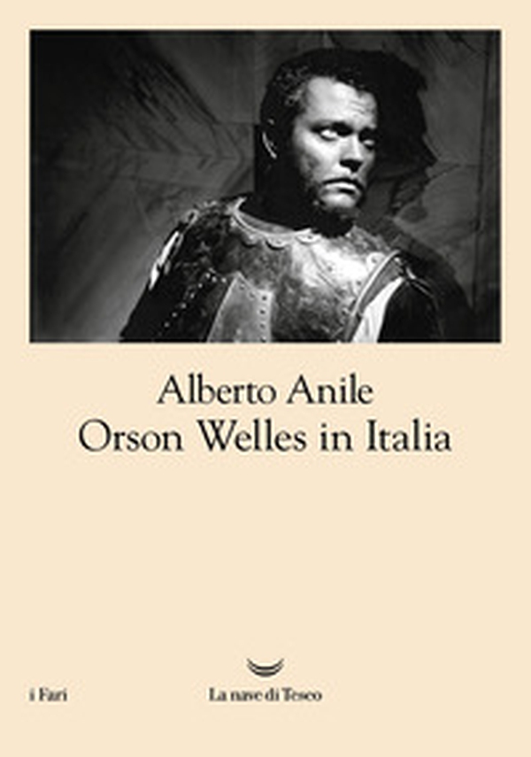 Orson Welles in Italia - Librerie.coop Orson Welles in Italia - Librerie.coop