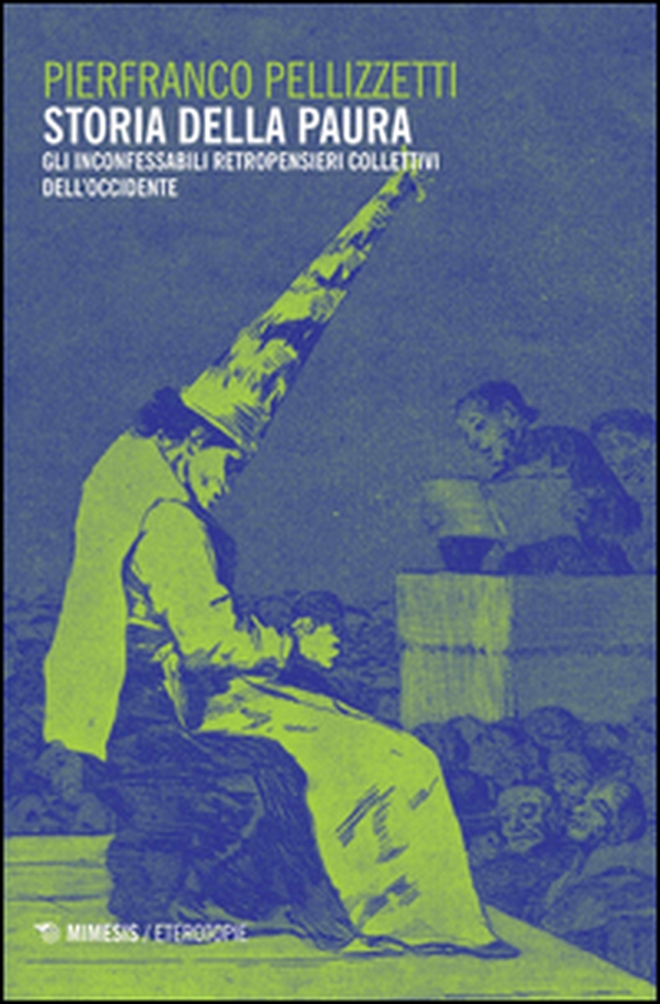 Storia della paura. Gli inconfessabili retropensieri collettivi dell'Occidente - Librerie.coop Storia della paura. Gli inconfessabili retropensieri collettivi dell'Occidente - Librerie.coop