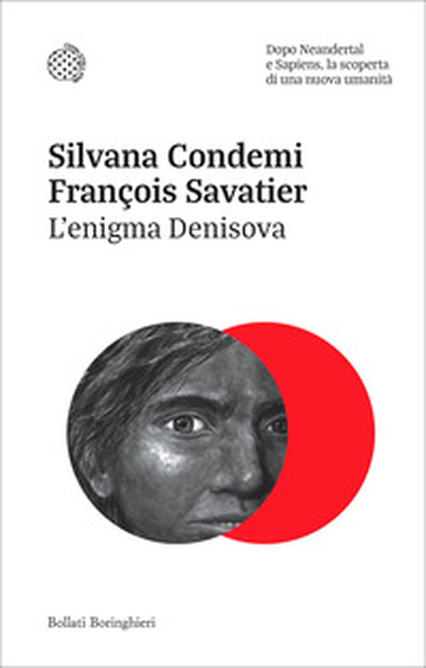 L'enigma Denisova. Dopo Neandertal e Sapiens, la scoperta di una nuova umanità - Librerie.coop L'enigma Denisova. Dopo Neandertal e Sapiens, la scoperta di una nuova umanità - Librerie.coop