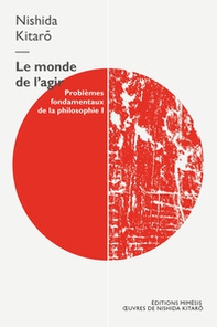 Le monde de l'agir. Problèmes fondamentaux de la philosophie - Vol. 1 - Librerie.coop Le monde de l'agir. Problèmes fondamentaux de la philosophie - Vol. 1 - Librerie.coop