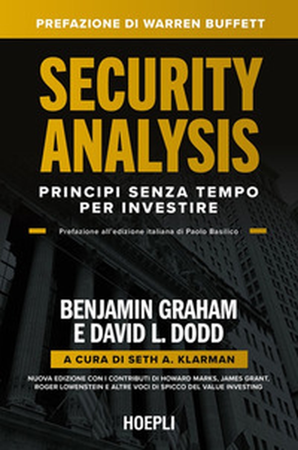Security Analysis. Principi senza tempo per investire - Librerie.coop Security Analysis. Principi senza tempo per investire - Librerie.coop