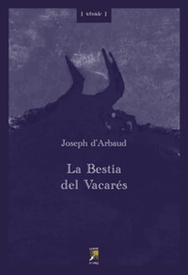 La Bestia del Vacarés - Librerie.coop La Bestia del Vacarés - Librerie.coop