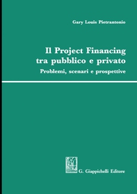 Il Project Financing tra pubblico e privato - Librerie.coop Il Project Financing tra pubblico e privato - Librerie.coop