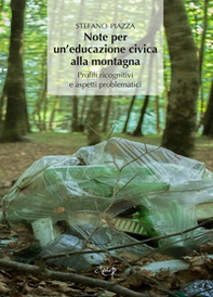 Note per un'educazione alla montagna. Profili ricognitivi e aspetti problematici di un'educazione civica per le «terre alte» - Librerie.coop