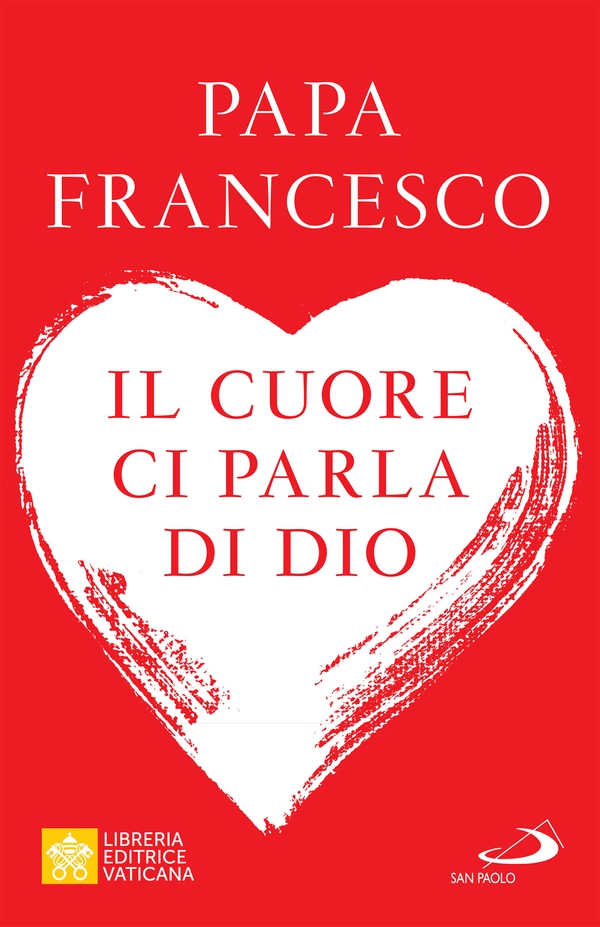 Il cuore ci parla di Dio - Librerie.coop Il cuore ci parla di Dio - Librerie.coop