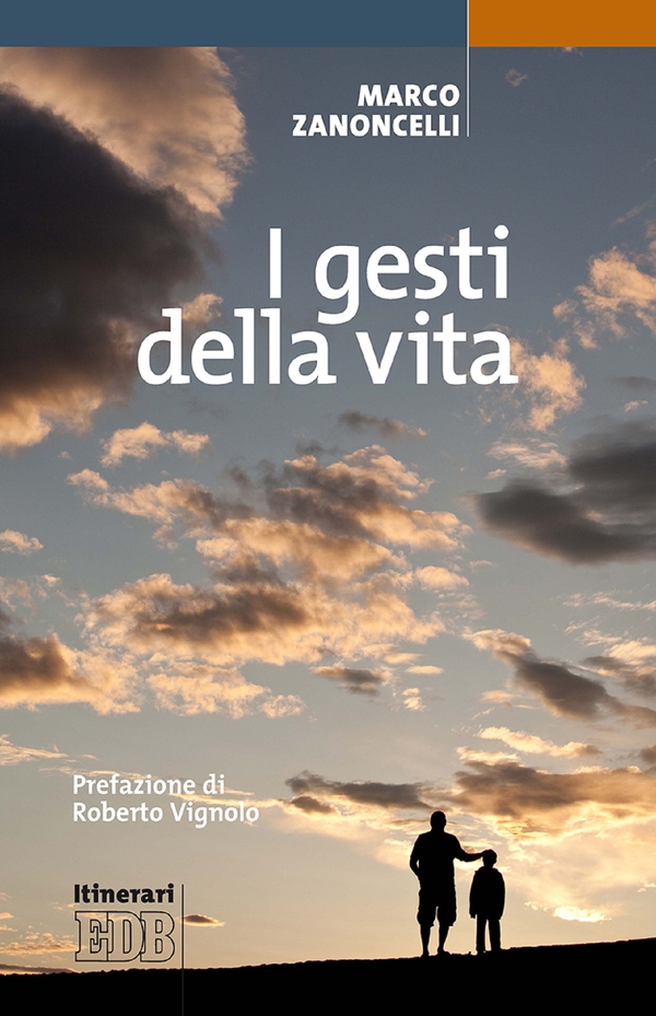 I gesti della vita - Librerie.coop I gesti della vita - Librerie.coop