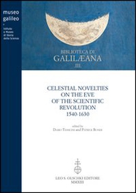 Celestial novelties on the eve of the scientific revolution 1540-1630 - Librerie.coop