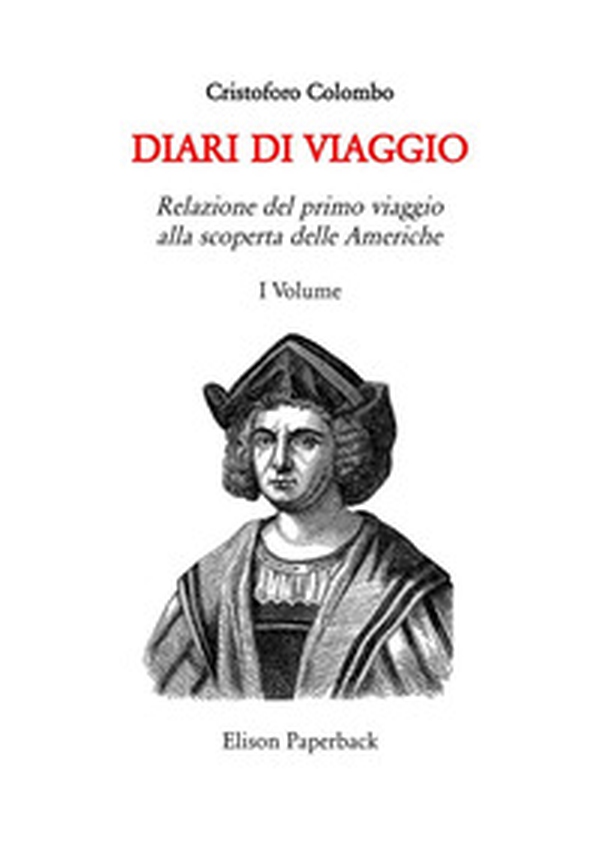 I diari di viaggio - Vol. 1 - Librerie.coop I diari di viaggio - Vol. 1 - Librerie.coop
