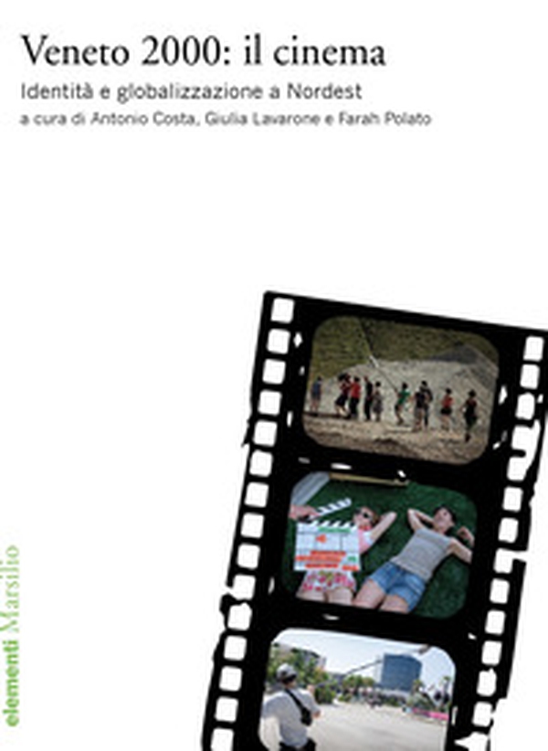 Veneto 2000: il cinema. Identità e globalizzazione a Nordest - Librerie.coop Veneto 2000: il cinema. Identità e globalizzazione a Nordest - Librerie.coop