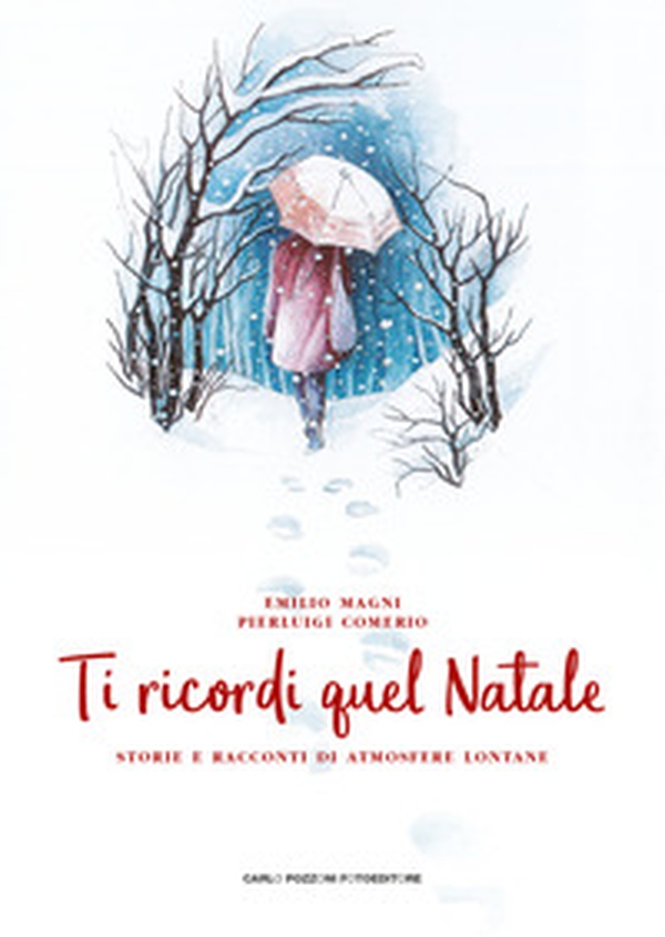 Ti ricordi quel Natale. Storie e racconti di atmosfere lontane - Librerie.coop Ti ricordi quel Natale. Storie e racconti di atmosfere lontane - Librerie.coop