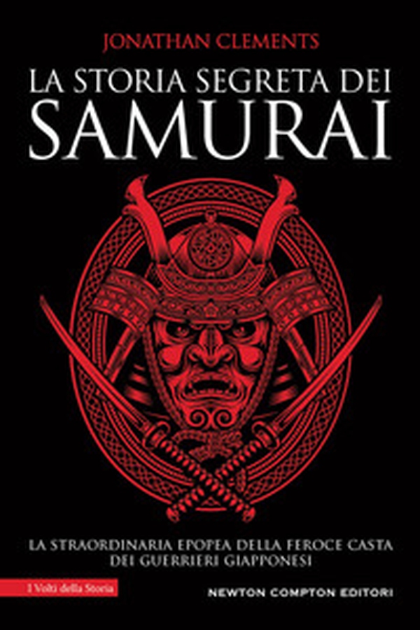 La storia segreta dei samurai - Librerie.coop La storia segreta dei samurai - Librerie.coop