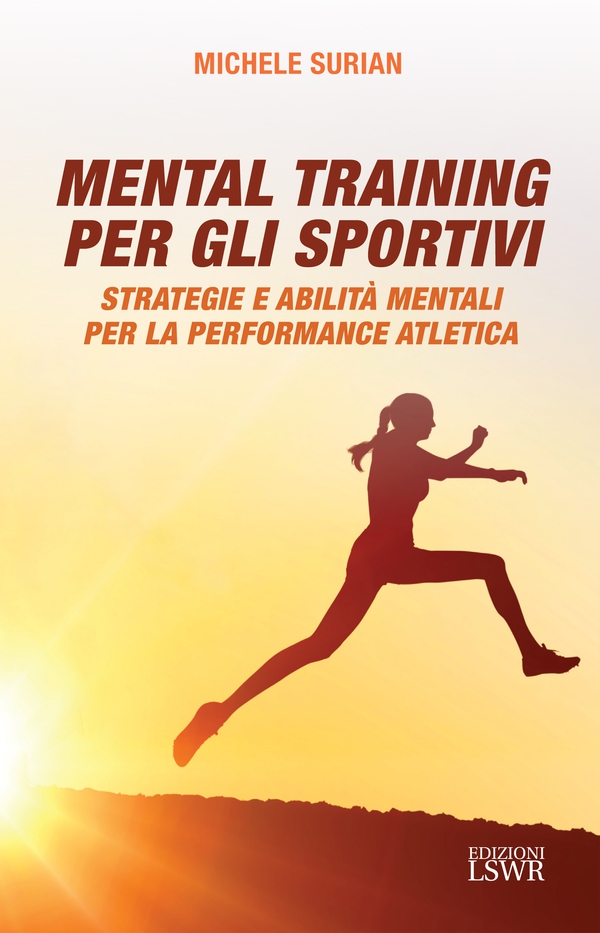 Mental training per gli sportivi - Librerie.coop Mental training per gli sportivi - Librerie.coop