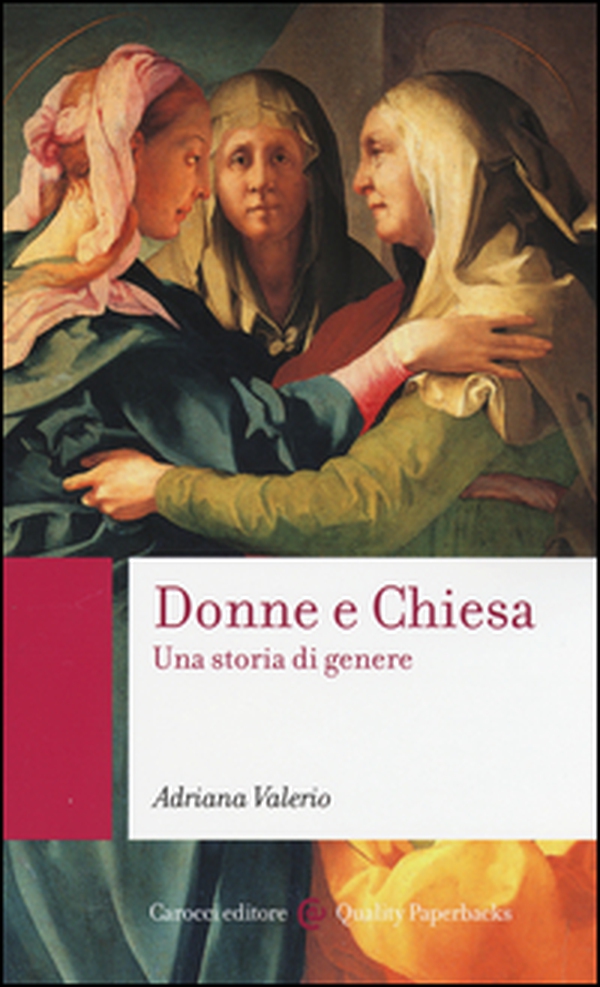 Donne e Chiesa. Una storia di genere - Librerie.coop Donne e Chiesa. Una storia di genere - Librerie.coop