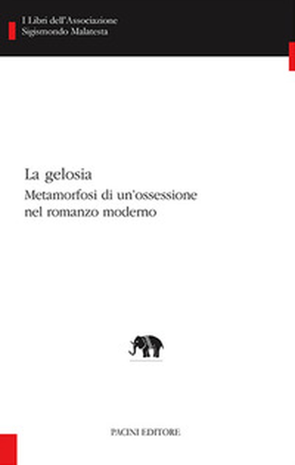La gelosia. Metamorfosi di un'ossessione nel romanzo moderno - Librerie.coop La gelosia. Metamorfosi di un'ossessione nel romanzo moderno - Librerie.coop