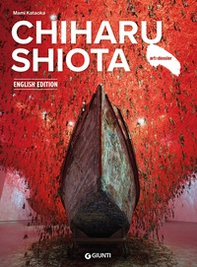 Chiharu Shiota. Ediz. inglese - Librerie.coop