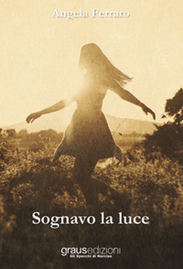 Sognavo la luce - Librerie.coop Sognavo la luce - Librerie.coop