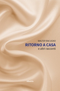 Ritorno a casa e altri racconti - Librerie.coop