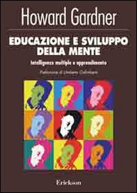 Educazione e sviluppo della mente. Intelligenze multiple e apprendimento - Librerie.coop
