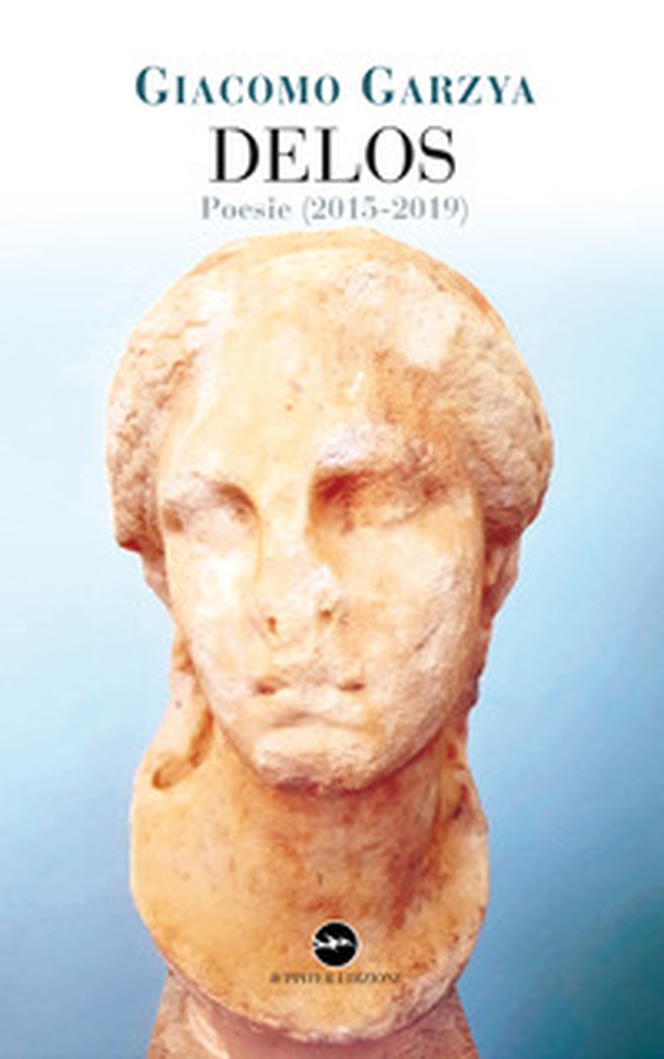 Delos. Poesie (2015-2019) - Librerie.coop Delos. Poesie (2015-2019) - Librerie.coop